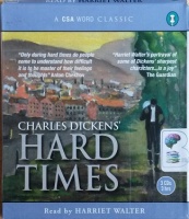 Hard Times written by Charles Dickens performed by Harriet Walter on CD (Abridged)